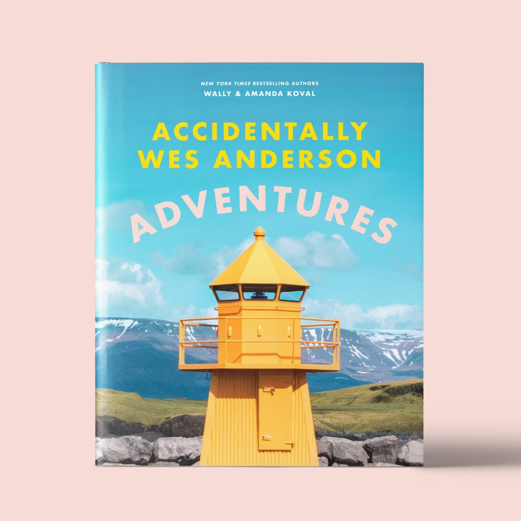 Accidentally Wes Anderson - Adventures by Wally Koval, Amanda Koval