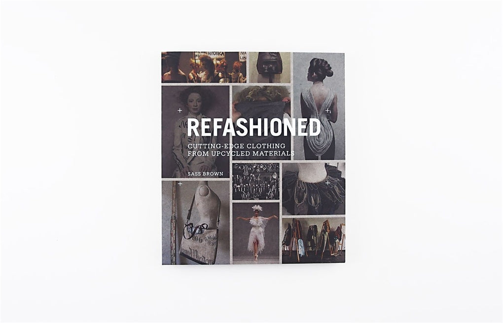 ReFashioned by Sass Brown