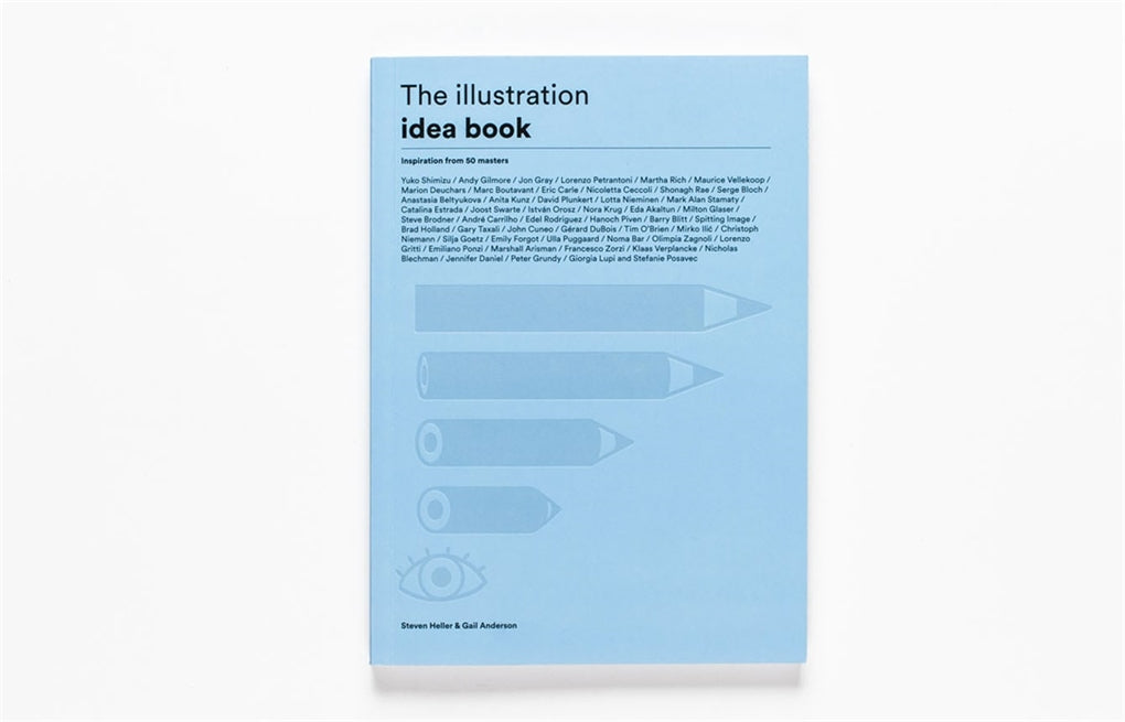 The Illustration Idea Book by Gail Anderson, Steven Heller