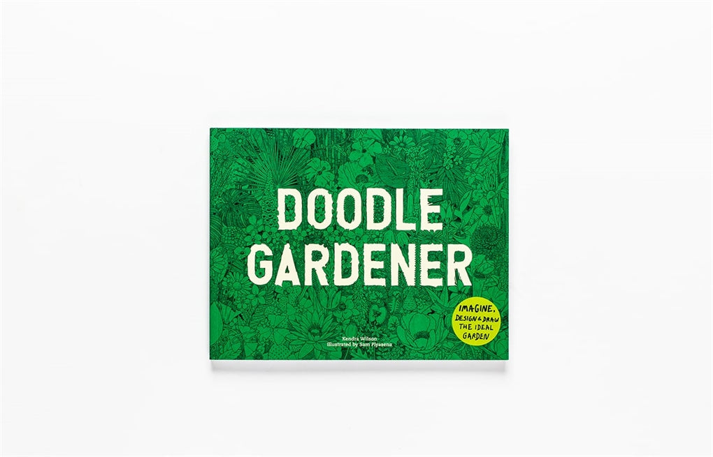 Doodle Gardener by Kendra Wilson