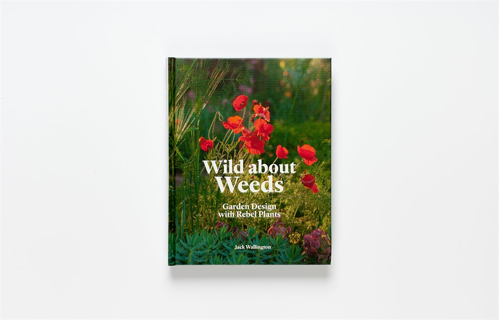 Wild about Weeds by Jack Wallington