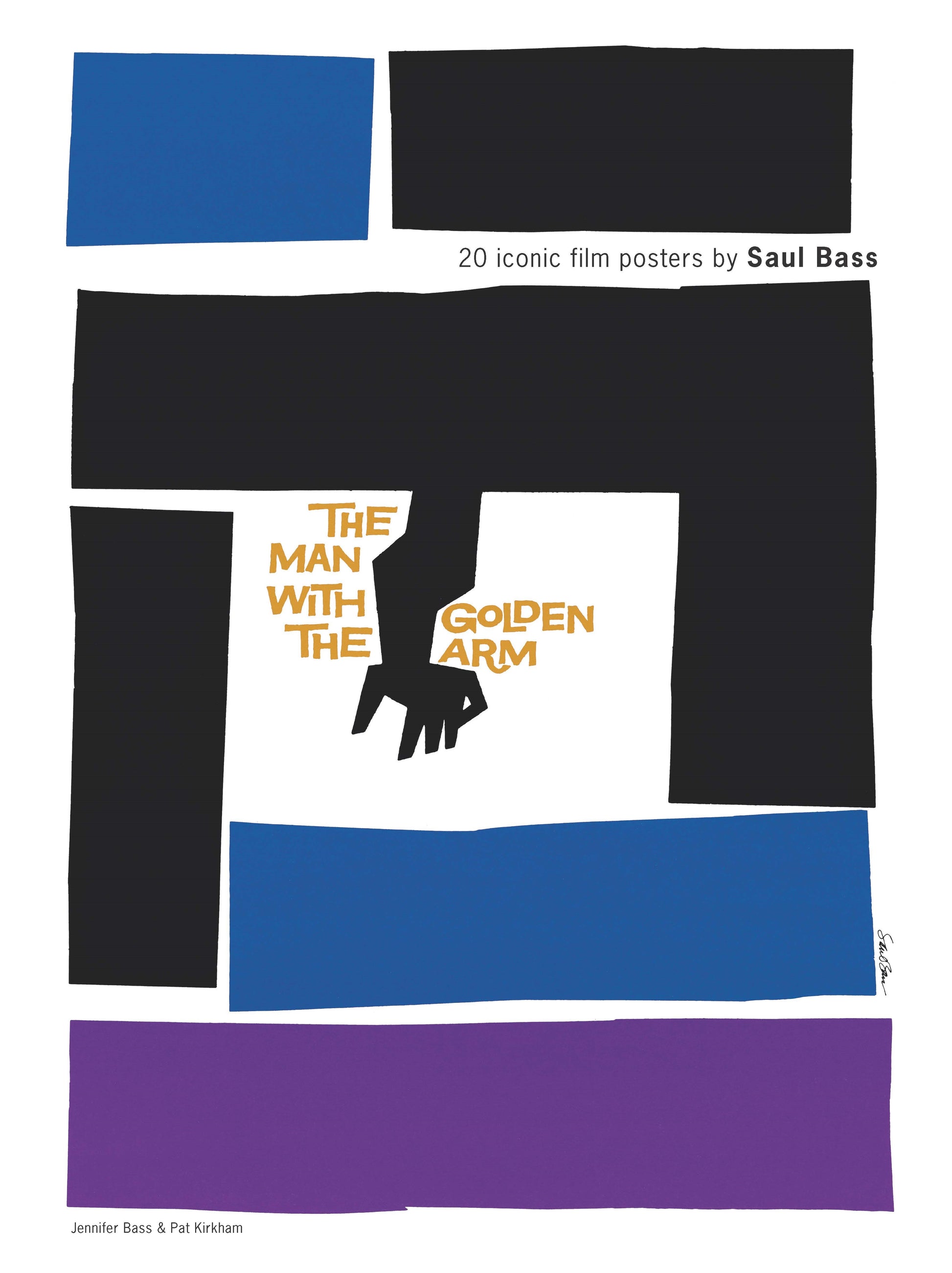 Saul Bass by Jennifer Bass, Pat Kirkham